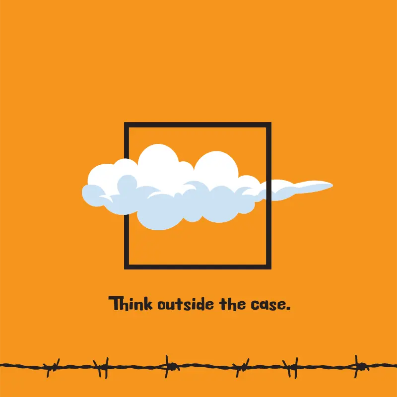 Think outside the box, because creativity has no limits – only space to expand.